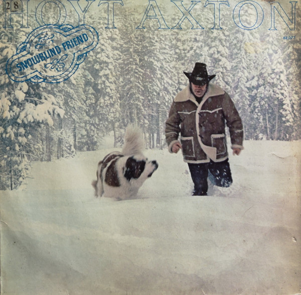 Hoyt Axton ‎– Snowblind Friend