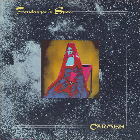 Carmen  ‎– Fandangos In Space