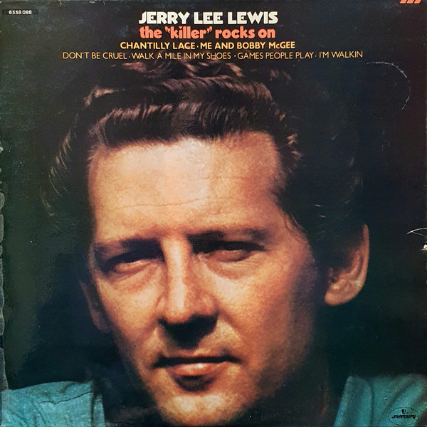Jerry Lee Lewis ‎– The "Killer" Rocks On