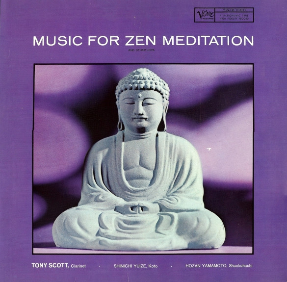 Tony Scott · Shinichi Yuize · Hozan Yamamoto ‎– Music For Zen Meditation (And Other Joys)