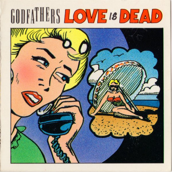 The Godfathers – Love Is Dead (Mini-CD)