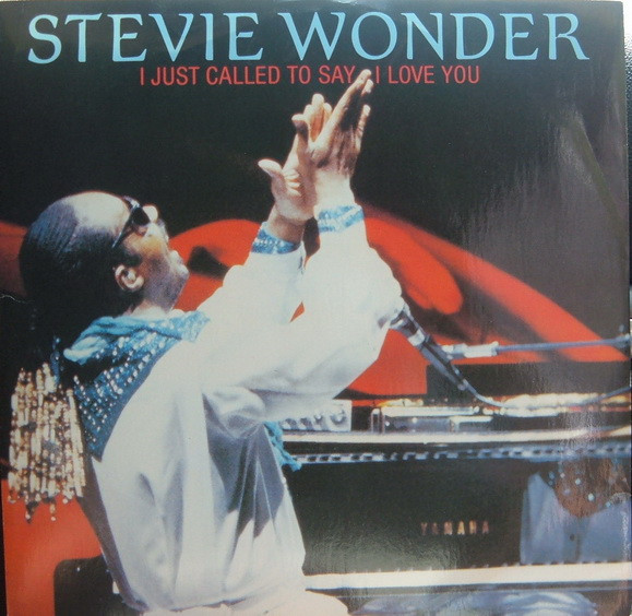 Stevie Wonder – I Just Called To Say I Love You